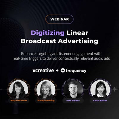 Webinar: Digitizing Linear Broadcast Advertising with Frequency and vCreative